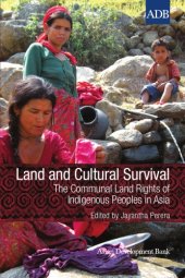 book Land and Cultural Survival: The Communal Land Rights of Indigenous Peoples in Asia  