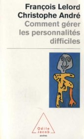 book Comment gérer les personnalités difficiles  