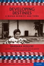 book Developing Destinies: A Mayan Midwife and Town