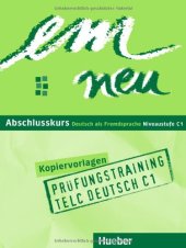 book em neu. Ausgabe in drei Bänden. Deutsch als Fremdsprache em neu Abschlusskurs: Deutsch als Fremdsprache Prüfungstraining telc Deutsch C1, Buch  