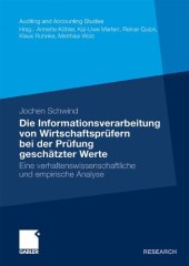 book Die Informationsverarbeitung von Wirtschaftsprüfern bei der Prüfung geschätzter Werte: Eine verhaltenswissenschaftliche und empirische Analyse  