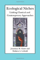 book Ecological Niches: Linking Classical and Contemporary Approaches (Interspecific Interactions)  