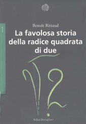 book La favolosa storia della radice quadrata di due  