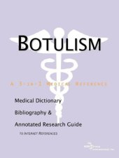 book Botulism - A Medical Dictionary, Bibliography, and Annotated Research Guide to Internet References  