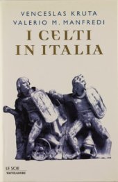 book I celti in Italia. Storia di un popolo