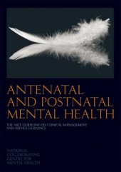 book Antenatal and Postnatal Mental Health: The NICE Guideline on Clinical Management and Service Guidance  