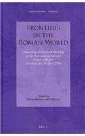 book Frontiers in the Roman World: Proceedings of the Ninth Workshop of the International Network Impact of Empire (Durham, 16-19 April 2009)  