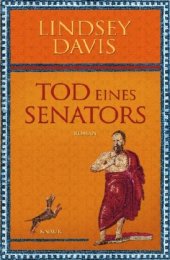 book Tod eines Senators. Ein Falco-Roman (Marcus Didius Falco-Zyklus 15)  