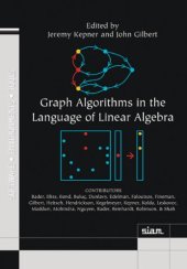 book Graph Algorithms in the Language of Linear Algebra (Software, Environments, and Tools)  