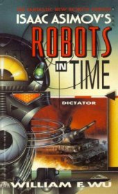 book Dictator (Isaac Asimov's Robots in Time)  