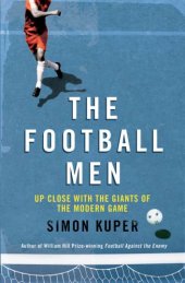 book The Football Men: Up Close with the Giants of the Modern Game  