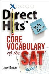 book Direct Hits Core Vocabulary of the SAT: Volume 1 2011 Edition  