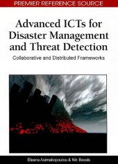 book Advanced ICTs for Disaster Management and Threat Detection: Collaborative and Distributed Frameworks (Premier Reference Source)  