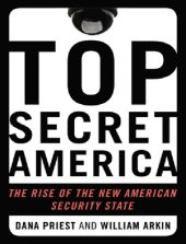 book Top Secret America: The Rise of the New American Security State  