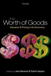 book The Worth of Goods: Valuation and Pricing in the Economy  