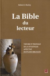 book La Bible du lecteur : Théorie et pratique de la stylistique affective en études bibliques  