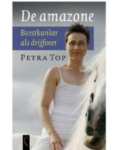 book De amazone; Borstkanker als drijfvee  