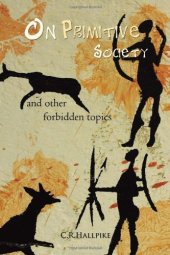 book On Primitive Society: And other Forbidden Topics  