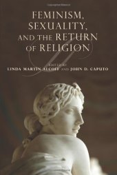 book Feminism, Sexuality, and the Return of Religion  