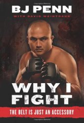 book Why I Fight: The Belt Is Just an Accessory  