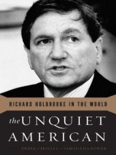 book The Unquiet American: Richard Holbrooke in the World  