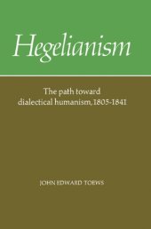 book Hegelianism: the path toward dialectical humanism, 1805-1841  