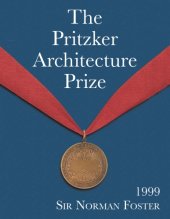 book The Pritzker Architecture Prize, 1999 : Presented to Sir Norman Foster  