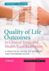 book Quality of Life Outcomes in Clinical Trials and Health-Care Evaluation: A Practical Guide to Analysis and Interpretation  