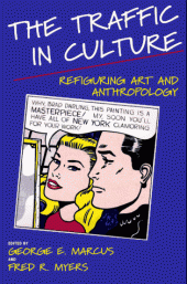 book The traffic in culture: refiguring art and anthropology  