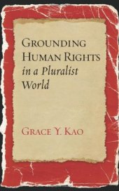 book Grounding Human Rights in a Pluralist World (Advancing Human Rights)  