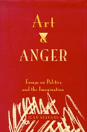 book Art and Anger: Essays on Politics and the Imagination  