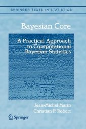 book Bayesian Core: A Practical Approach to Computational Bayesian Statistics (Springer Texts in Statistics)  