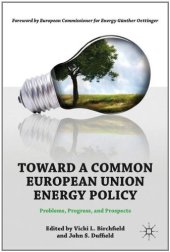 book Toward a Common European Union Energy Policy: Problems, Progress, and Prospects  