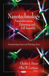 book Nanotechnology: Nanofabrication, Patterning, and Self Assembly  