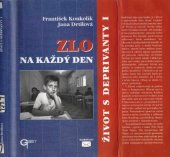 book Zlo na každý den - Život s deprivanty I.  