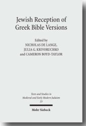 book Jewish Reception of Greek Bible Versions: Studies in Their Use in Late Antiquity and the Middle Ages (Text & Studies in Medieval & Early Modern Judaism)  