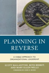 book Planning in Reverse: A Viable Approach to Organizational Leadership  