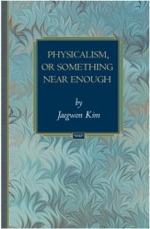 book Physicalism, or Something Near Enough