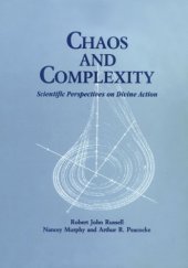 book Chaos & Complexity: Scientific Perspectives On Divine Action (Scientific Perspectives on Divine Action, Vol 2)  