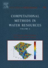 book Computational methods in water resources: proceedings of the XVth International Conference on Computational Methods in Water Resources (CMWR XV), June 13-17, 2004, Chapel Hill, NC, USA  