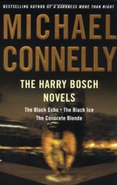 book The Harry Bosch Novels: The Black Echo, The Black Ice, The Concrete Blonde  