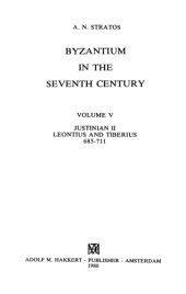 book Byzantium in the seventh century V. Justinian II. Leontius and Tiberius. 685-711.