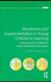 book Movement and Experimentation in Young Children's Learning: Deleuze and Guattari in Early Childhood Education