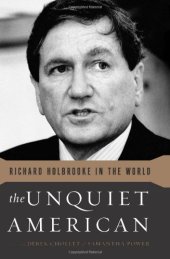 book The Unquiet American: Richard Holbrooke in the World  