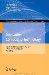 book Innovative Computing Technology: First International Conference, INCT 2011, Tehran, Iran, December 13-15, 2011. Proceedings