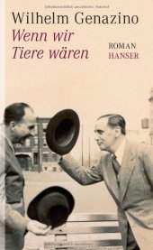 book Wenn wir Tiere wären: Roman  