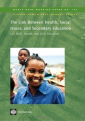 book The Link Between Health, Social Issues, and Secondary Education: Life Skills, Health, and Civic Education (World Bank Working Papers)  