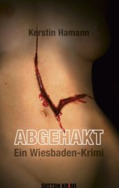 book Abgehakt: Ein Wiesbaden-Krimi  