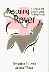 book Rescuing Rover: A First Aid and Disaster Guide for Dog Owners  