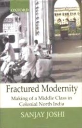 book Fractured Modernity: Making of a Middle Class in Colonial North India  